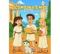 Gli Scombinatempo: Un salto nell’Antica Grecia