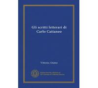 Gli scritti letterari di Carlo Cattaneo