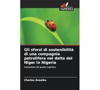 Gli sforzi di sostenibilità di una compagnia petrolifera nel delta del Niger in Nigeria: Valutazione del quadro cognitivo