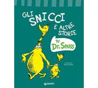 Gli Snicci e altre storie. Ediz. a colori (Libri del dr. Seuss)