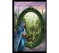 Gli specchi di Re Salomone: Cavalieri erranti II