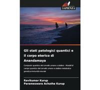 Gli stati patologici quantici e il corpo eterico di Anandamaya: Computer quantico del cervello umano e stellare - Modelli di campo quantico del ... stellare metabolica-genetica-immunità-neurale
