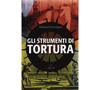Gli strumenti di tortura