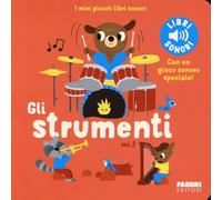 Gli strumenti. Ediz. a colori (Vol. 2) (I miei piccoli libri sonori)