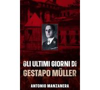 Gli ultimi giorni di Gestapo Muller