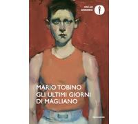 Gli ultimi giorni di Magliano (Oscar moderni)