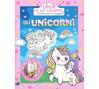 Gli unicorni. Crea le tue calamite. Ediz. illustrata. Con 15 calamite da colorare. Con cornice magnetica (Libri gioco)