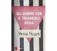 Gli uomini con il triangolo rosa. Nuova ediz.