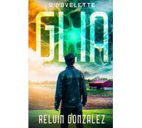 Glia: A Disturbing Contemporary Fiction Novelette