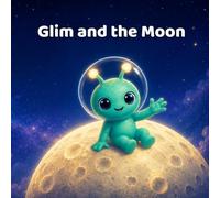 Glim and the Moon: A Bedtime Space Adventure