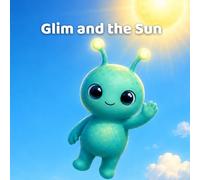 Glim and the Sun: A Sunny Space Adventure