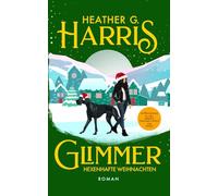 Glimmer - Hexenhafte Weihnachten: Glimmer-Reihe Band 2.5
