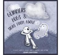 Glimmers, Hugs, & Signs from Above