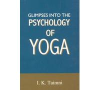 GLIMPSES INTO THE PSYCHOLOGY OF YOGA