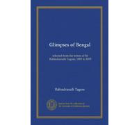 Glimpses of Bengal: selected from the letters of Sir Rabindranath Tagore, 1885 to 1895
