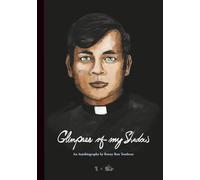 Glimpses of my Shadow: An Autobiography by Renny Ron Tombran