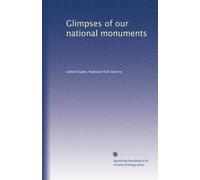 Glimpses of our national monuments