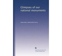 Glimpses of our national monuments