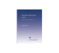 Glimpses of the Spirit Land.: Addresses, Sonnets, and Other Poems.