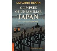 Glimpses of Unfamiliar Japan: Two Volumes in One (Tuttle Classics) [Idioma Inglés] (Tuttle Specials)