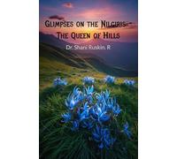 Glimpses on the Nilgiris - The Queen of Hills