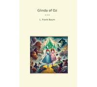 Glinda of Oz (Classic Books)