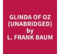 Glinda Of Oz (unabridged) (audiolibro)