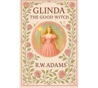GLINDA: The GOOD Witch