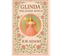 Glinda: The GOOD Witch