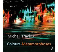Glinka/Kontos/Travlos - Michail Travlos: Colours-Metamorphoses