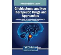 Glioblastoma and New Therapeutic Drugs and Approaches