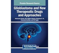 Glioblastoma and New Therapeutic Drugs and Approaches