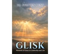 Glisk: Moments of grace in leadership and life