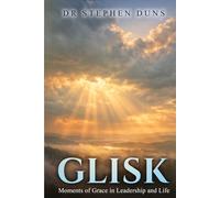 Glisk: Moments of grace in leadership and life