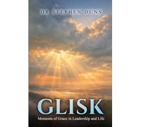 Glisk: Moments of grace in leadership and life