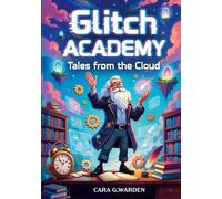 Glitch academy: Tales from the cloud