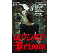 Glitched Grimm: Twisted Fairy Tales with Terror