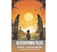 Glitchtown Files: Book 1 - Login Error: A Sci-Fi Mystery Adventure from Gaemster Game Studio