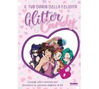 Glitter & Candy. Il tuo diario della felicità (Fabbri. Varia)
