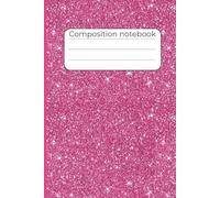 Glitter Dark Pink Composition Notebook: Sparkly Journal with 60 Lined Pages - Academic Year Notebook & Back to School