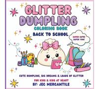 Glitter Dumpling-Back to School: Celebrate Back-to-School with Cute Dumplings, Fun Supplies & Glitter Magic