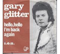 Glitter, Gary - Glitter, Gary Hello Hello I'm Back Again 7" Bell BELL1299 VG 1973 vinyl looks VG and plays EX