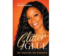 Glitter Glue: Escaping Abuse, Reclaiming My Voice, and Finding Strength Through Faith