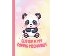 Glitter Is My Coping Mechanism Notebook - Funny Cute Journal for Women, Sarcastic Mental Health Gift, and Sparkly Self-Care (6x9", Lined Journal, 110 Pages)