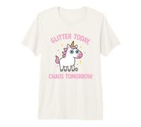 Glitter Today Chaos Tomorrow Camiseta Premium