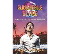 Glitterballs of Fire: The Second Wryly Absurd NewK Humour Novel (The Dawlish Trilogy)