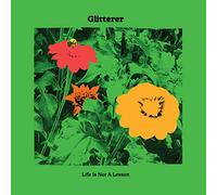 Glitterer - Life Is Not a Lesson (Iex) (Green Vinyl) [Vinilo]