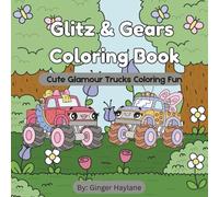 Glitz & Gears Coloring Book: Cute Glamour Trucks Coloring Fun