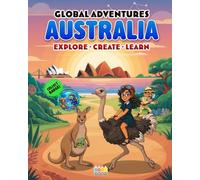 Global Adventures: Australia: An Interactive Exploration Book with Missions, Creative Activities, Trivia, and Explorer Badge (Passport to Adventures)