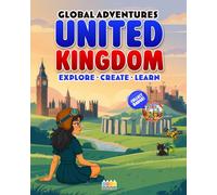 Global Adventures: United Kingdom: An Interactive Cultural Exploration Book with Missions, Creative Activities, Trivia, and Explorer Badge (Passport to Adventures)